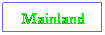 Text Box: Mainland Ship
