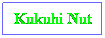 Text Box: Kukuhi Nut Leis

